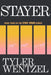Stayer (Book Three in the Stray Spark Series) by Tyler Wentzel