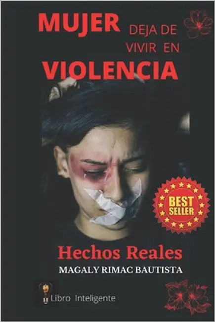 Mujer Deja de Vivir En Violencia: Casos Reales by Rimac Bautista, Magaly Marisol