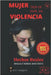 Mujer Deja de Vivir En Violencia: Casos Reales by Rimac Bautista, Magaly Marisol