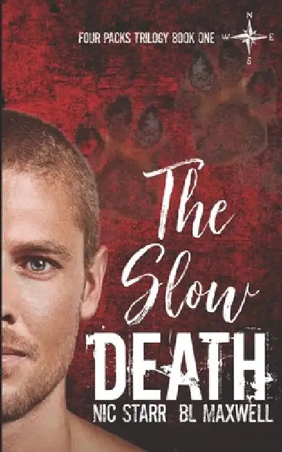 The Slow Death by Nic Starr