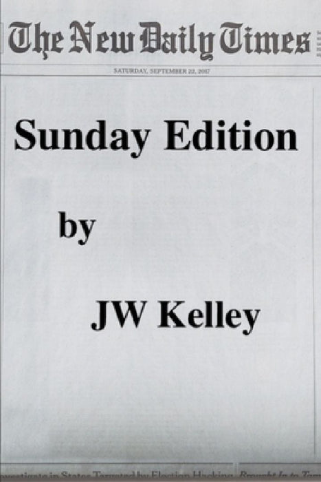 Sunday Edition by James W. Kelley