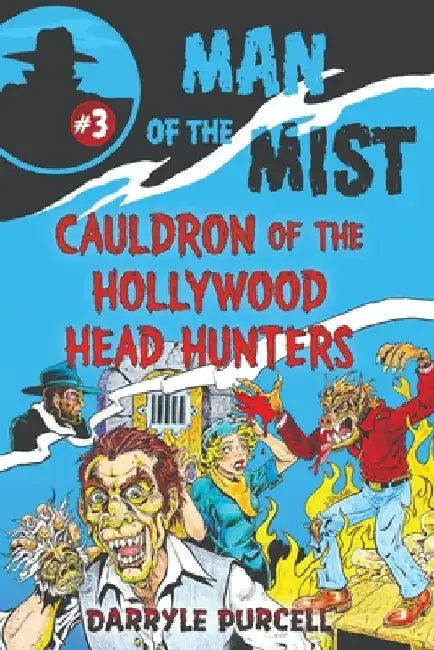 Cauldron of the Hollywood Head Hunters by Darryle Purcell