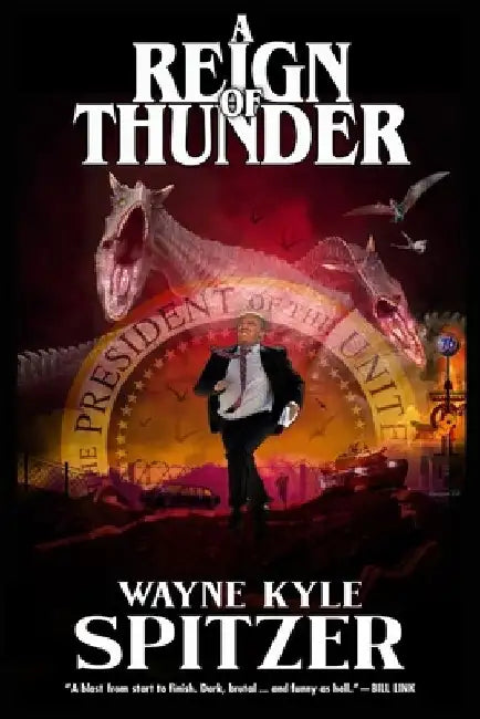 A Reign of Thunder (Second Edition) by Wayne Kyle Spitzer