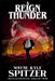 A Reign of Thunder (Second Edition) by Wayne Kyle Spitzer