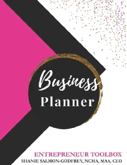 Entrepreneur Toolbox: Business Planner by Shanie Salmon-Godfrey