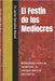 El Festín de los Mediocres: Reflexiones sobre el fanatismo, la mezquindad y la ignorancia by Maciel, Javier González