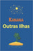 Outras Ilhas by Kanana