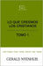 Lo que creemos los cristianos: Tomo 1 by Fundación Gerald Nyenhuis, Gerald Nyenhuis
