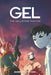 Gel: The Collected Edition by Ally Prasad