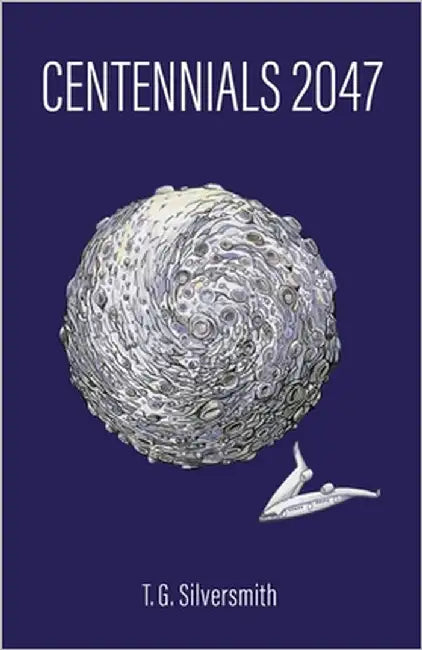 Centennials 2047 by Silversmith, T. G.