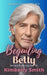 Beguiling Betty: Mature Romance Over 50 (A Silver Foxes Romance) by Kimberly Smith