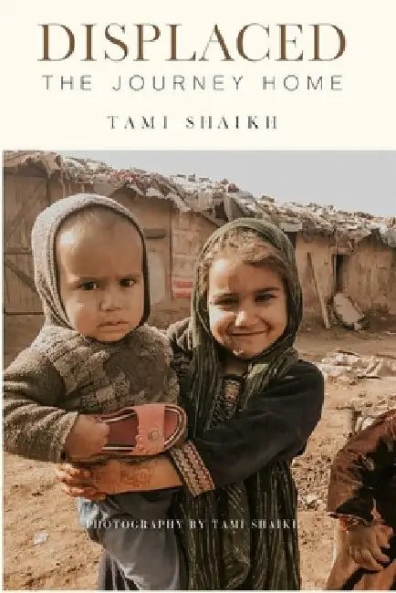 Displaced- The Journey Home by Tami Shaikh