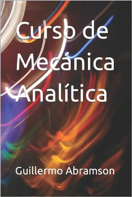 Curso de Mecánica Analítica by Abramson, Guillermo