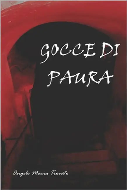 Gocce di Paura by Trovato, Angelo Maria