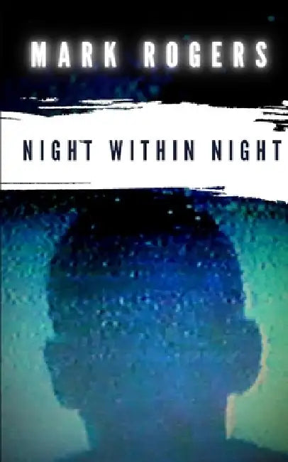 Night Within Night by Mark Rogers