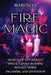 Fire Magic: Secrets of Witchcraft, Spells, Candle Burning Rituals, Norse Paganism, and Divination by Mari Silva