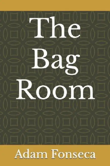 The Bag Room by Adam Fonseca