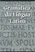 Gramática da Língua Latina by Domingues, Sérgio