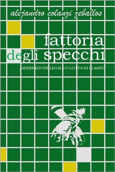 fattoria degli specchi by Colanzi Zeballos, Alejandro