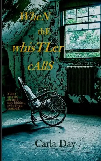 When The Whistler Calls by Carla Day