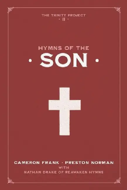 Hymns of the Son by Preston Norman