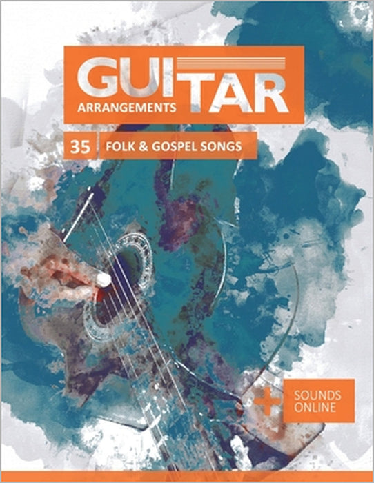 Guitar Arrangements - 35 Folk & Gospel Songs: + Sounds online by Bettina Schipp, Reynhard Boegl