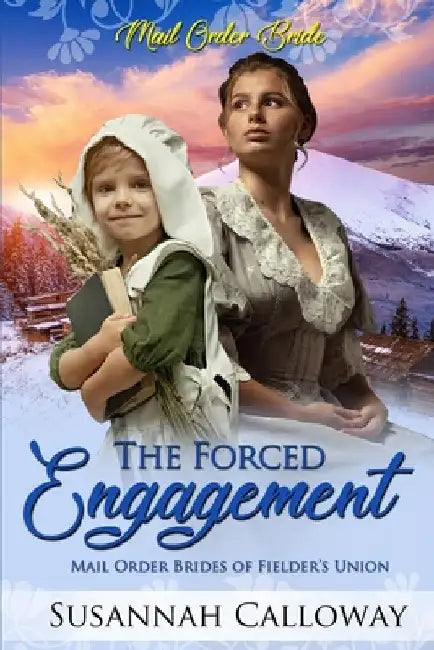 The Forced Engagement by Susannah Calloway