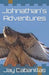 Johnathan's Adventures by Jay F. Cabanillas