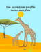 The Incredible Giraffe: Fun facts about giraffes for kids who love giraffes for ages 3-9 by Debra M Bodden