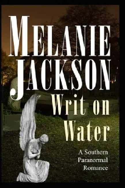 Writ on Water: A Southern Paranormal Romance by Melanie Jackson