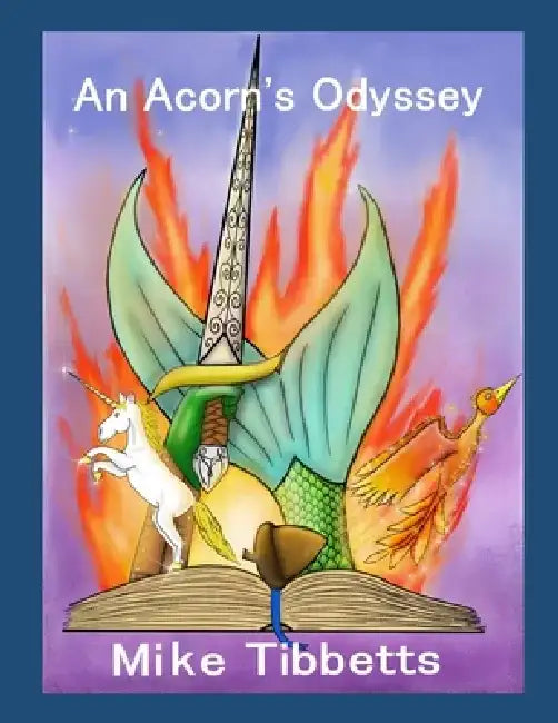 An Acorn's Odyssey by Mike Tibbetts