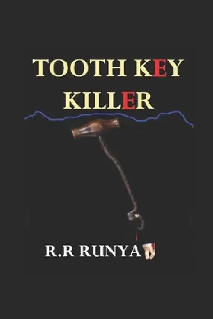 Tooth Key Killer by Catherine Jean Hedge