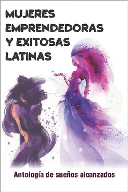 Mujeres Emprendedoras Exitosas Latinas by Gutiérrez, Beatriz
