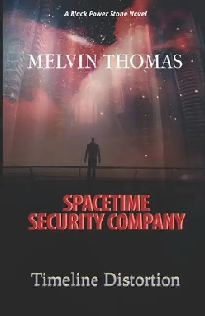Spacetime Security Company: Timeline Distortion by Jean W. Price