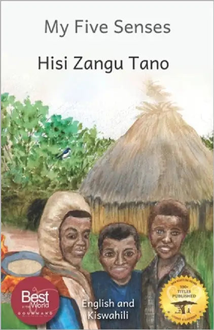 My Five Senses: The Sight, Sound, Smell, Taste and Touch of Ethiopia in Kiswahili and English by Ready Set Go Books