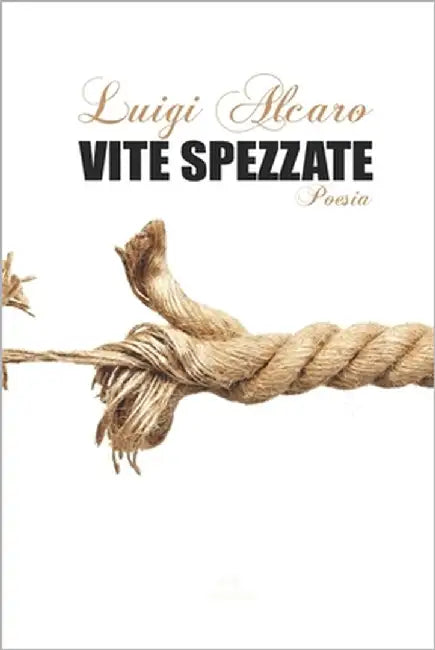 Vite Spezzate: Poesia by Alcaro, Luigi