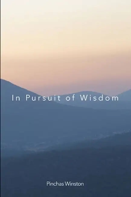 In Pursuit of Wisdom by Winston Pinchas