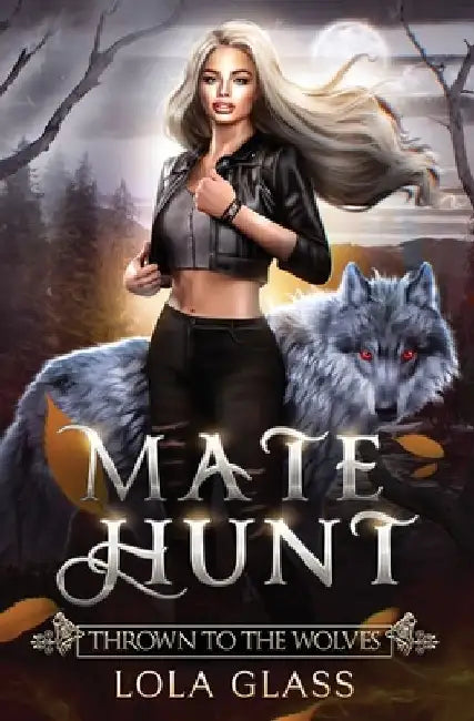 Thrown to the Wolves by Lola Glass