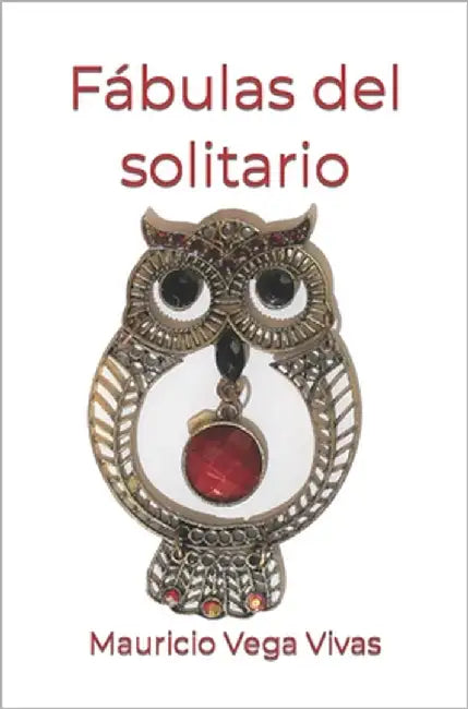Fábulas del solitario by Vega Vivas, Mauricio