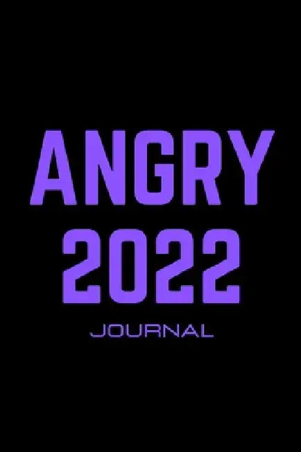 Angry 2022 Journal: An empowering journal for tween and teen girls to express their angry feelings through writing and coloring. by L. Novoa