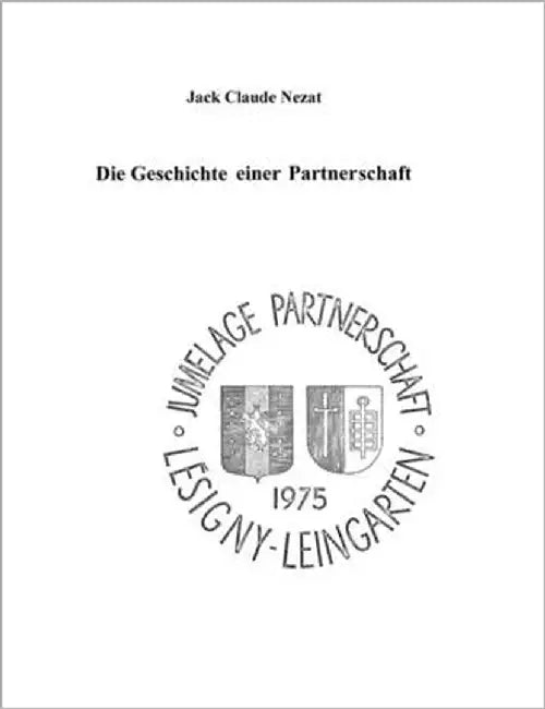 Die Geschichte einer Partnerschaft by Nezat, Jack Claude