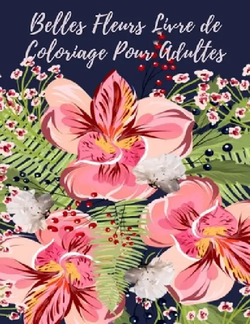 belles fleurs livre de coloriage pour adults: Livre de coloriage pour adultes avec des motifs floraux, des bouquets, des couronnes et diverses décorat by Mb Caballero