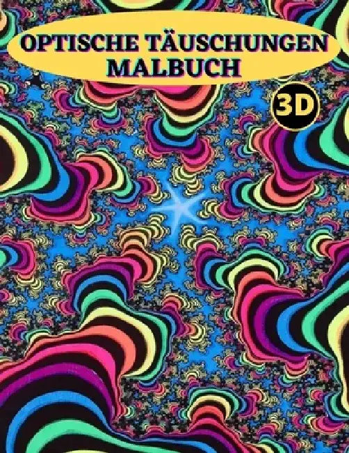 Optische Täuschungen Malbuch: 50 Designs abstrakt-3d optische illusionen, optische täuschungen versteckte bilder für Erwachsene und Kinder(zauberhafte by MC Golden