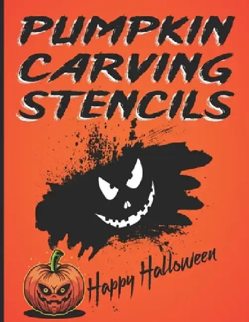 Pumpkin Carving Stencils: Halloween Designs Gift Book For Creative Family Adults and Kids Made Easy, Cute Extra Large Patterns Decorations Templ by Adel Zine