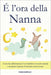 È l'ora della Nanna: Come far addormentare il tuo bambino in modo naturale e riscoprire il piacere di dormire tutta la notte. by Maria Ghiroldi