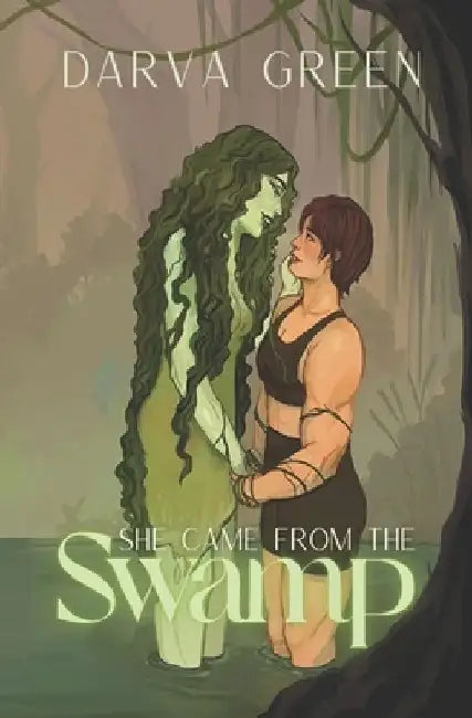 She Came from the Swamp by Darva Green