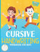 Cursive Handwriting Workbook For Kids Ages 5-8 by Kids Love to Write