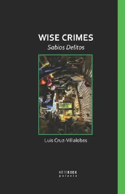 Wise Crimes: Sabios Delitos by Melanie Han