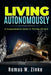 Living Autonomously: A Comprehensive Guide to Thriving Off-Grid by Dora Zinke