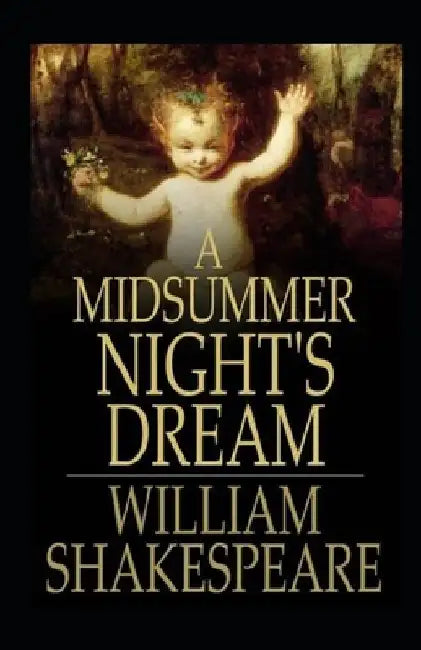 A Midsummer's Night Dream Annotated(illustrated Edition) by William Shakespeare